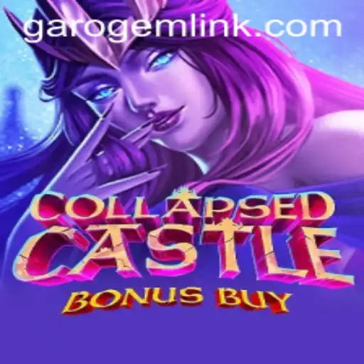 Exploring the Enigmatic World of CollapsedCastleBonusBuy and the Legend of GaroGem