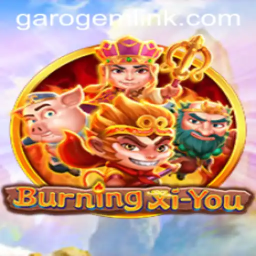 Explore the Adventure of BurningXiYou: A Thrilling Odyssey with GaroGem